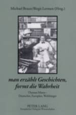 «man erzaehlt Geschichten, formt die Wahrheit»