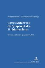 Gustav Mahler Und die Symphonik Des 19.Jahrhunderts
