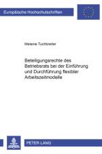 Beteiligungsrechte des Betriebsrats bei der Einfuehrung und Durchfuehrung flexibler Arbeitszeitmodelle af Melanie Tuchbreiter