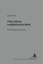 Felix Saltens Erzaehlerisches Werk af Jurgen EhneÃŸ