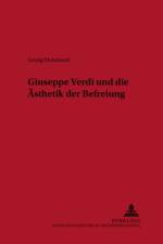 Giuseppe Verdi und die Aesthetik der Befreiung af Georg Mondwurf