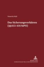 Das Sicherungsverfahren (§§ 413-416 Stpo) af Natascha Seyfi