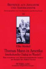 Thomas Mann in Amerika- Interkultureller Dialog im Wandel? af Elke Kinkel
