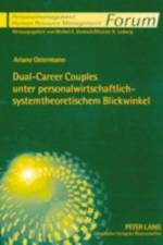 Dual-Career Couples Unter Personalwirtschaftlich-Systemtheoretischem Blickwinkel af Ariane Ostermann