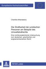 Die Strafbarkeit Der Juristischen Personen Am Beispiel Des Umweltstrafrechts af Chara Athanassiou