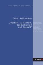 Freiheit, Gleichheit, Bruederlichkeit Und Dynamit af Oded Heilbronner