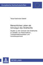 Menschliches Leben als Schutzgut des Strafrechts af Tanja Kaschubs-Saeedi