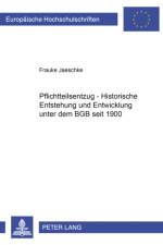 Pflichtteilsentzug - Historische Entstehung und Entwicklung unter dem BGB seit 1900 af Frauke Jaeschke