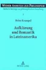 Aufklaerung Und Romantik in Lateinamerika af Heinz Krumpel