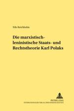 Die marxistisch-leninistische Staats- und Rechtstheorie Karl Polaks af Nils Reichhelm