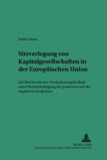 Sitzverlegung Von Kapitalgesellschaften in Der Europaeischen Union af Stefan Stork