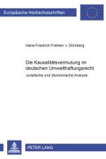 Die Kausalitaetsvermutung im deutschen Umwelthaftungsrecht af Hans-F Freiherr V Dornberg
