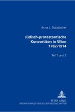 Juedisch-Protestantische Konvertiten in Wien 1782-1914 af Anna L Staudacher