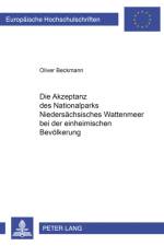 Die Akzeptanz Des Nationalparks Niedersaechsisches Wattenmeer Bei Der Einheimischen Bevoelkerung af Oliver Beckmann