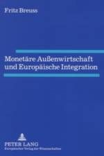 Monetaere Außenwirtschaft Und Europaeische Integration af Fritz Breuss