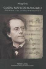 Gustav Mahlers Klangwelt af Altug UEnlu