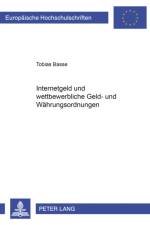 Internetgeld Und Wettbewerbliche Geld- Und Waehrungsordnungen af Tobias Basse