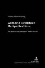 Wahn Und Wirklichkeit - Multiple Realitaten
