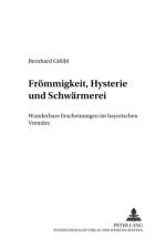 Froemmigkeit, Hysterie Und Schwaermerei af Bernhard Gißibl