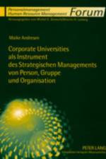 Corporate Universities ALS Instrument Des Strategischen Managements Von Person, Gruppe Und Organisation af Maike Andresen