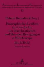 Biographisches Lexikon Zur Geschichte Der Demokratischen Und Liberalen Bewegungen in Mitteleuropa