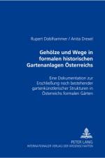 Gehoelze Und Wege in Formalen Historischen Gartenanlagen Oesterreichs af Rupert Doblhammer