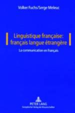 Linguistique Francaise: Francais Langue Etrangere af Serge Meleuc