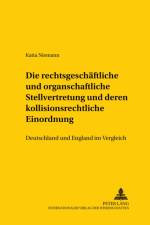 Die rechtsgeschaeftliche und organschaftliche Stellvertretung und deren kollisionsrechtliche Einordnung af Katia Niemann