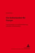 Ein Kulturinstitut Fuer Europa af Robert Peise