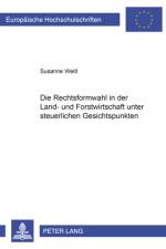 Die Rechtsformwahl in der Land- und Forstwirtschaft unter steuerlichen Gesichtspunkten af Susanne Weitl