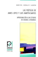 Las Poeticas de James Joyce Y Luis Martin-Santos af Marisol Morales Ladron