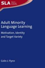 Adult Minority Language Learning af Colin J. Flynn