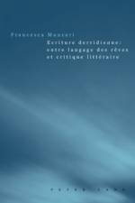 Ecriture Derridienne: Entre Langage Des Reves Et Critique Litteraire af Francesca Manzari