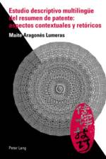 Estudio Descriptivo Multilinguee del Resumen de Patente: Aspectos Contextuales Y Retoricos af Maite Aragones Lumeras