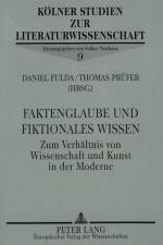 Faktenglaube und fiktionales Wissen