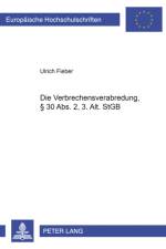 Die Verbrechensverabredung, - § 30 Abs. 2, 3. Alt. Stgb af Ulrich Fieber