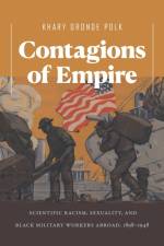 Contagions of Empire af Khary Oronde Polk