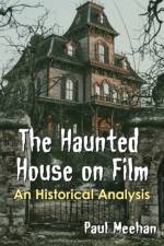 The Haunted House on Film af Paul Meehan