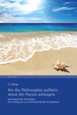 Wo Die Philosophie Aufhoert, Muss Die Poesie Anfangen af Li Jiang