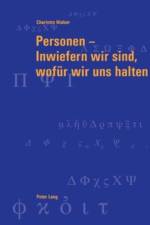 Personen - Inwiefern Wir Sind, Wofeur Wir Uns Halten af Charlotte Walser