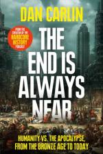 The End Is Always Near af Dan Carlin