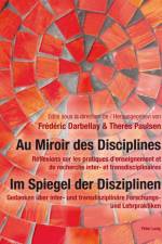 Au Miroir Des Disciplines- Im Spiegel Der Disziplinen
