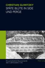 Spaete Bluete in Side Und Perge af Christian Alexander Gliwitzky
