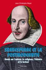 Shakespeare Et La Postmodernite af Dr Jean-Christophe Mayer