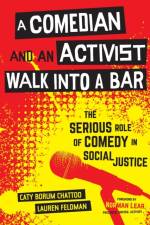 A Comedian and an Activist Walk into a Bar af Caty Borum Chattoo