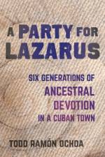 A Party for Lazarus af Todd Ramon Ochoa