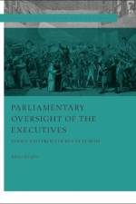 Parliamentary Oversight of the Executives af Elena Griglio
