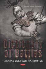 Dictionary of Battles af Thomas Benfield Harbottle