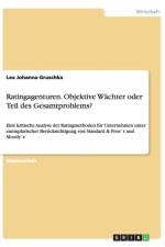 Ratingagenturen. Objektive Wachter oder Teil des Gesamtproblems? af Lea Johanna Gruschka