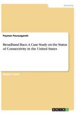 Broadband Race. A Case Study on the Status of Connectivity in the United States af Peyman Pouryeganeh